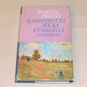 Marcel Proust Kadonnutta aikaa etsimässä (1) Combray